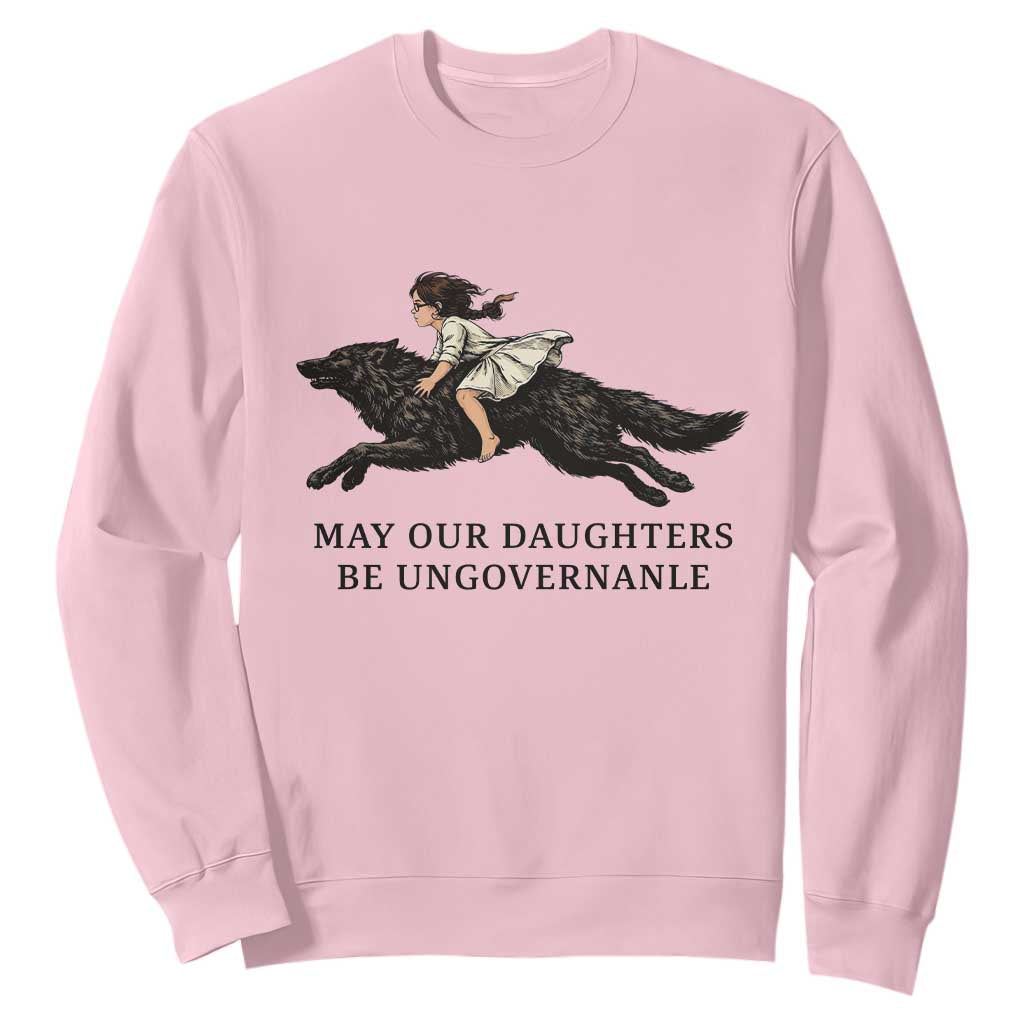 May Our Daughters Be Ungovernable Sweatshirt Girl Riding Wolf Activist Feminist Protest TS14 Light Pink Print Your Wear
