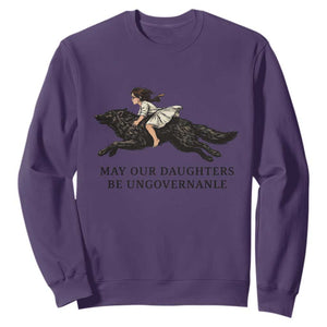May Our Daughters Be Ungovernable Sweatshirt Girl Riding Wolf Activist Feminist Protest TS14 Purple Print Your Wear