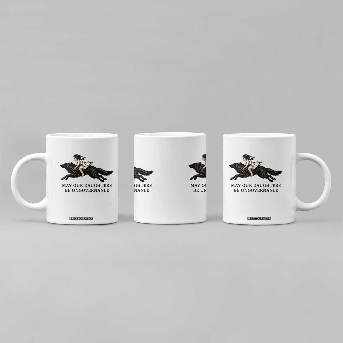 May Our Daughters Be Ungovernable Coffee Mug Girl Riding Wolf Activist Feminist Protest TS14 Print Your Wear