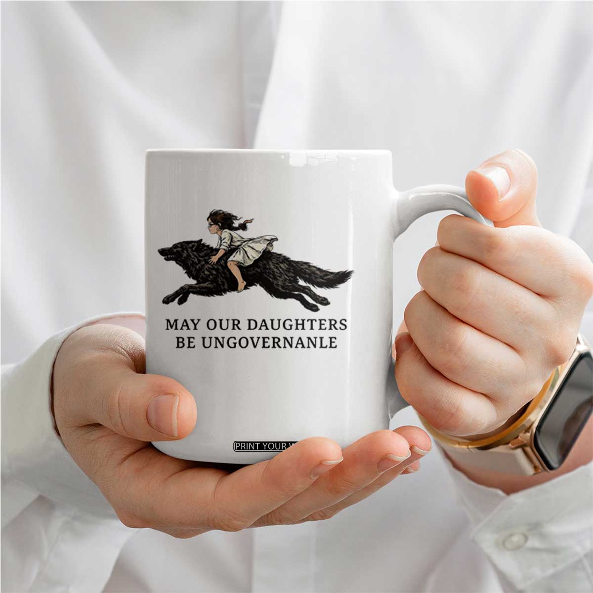 May Our Daughters Be Ungovernable Coffee Mug Girl Riding Wolf Activist Feminist Protest TS14 Print Your Wear