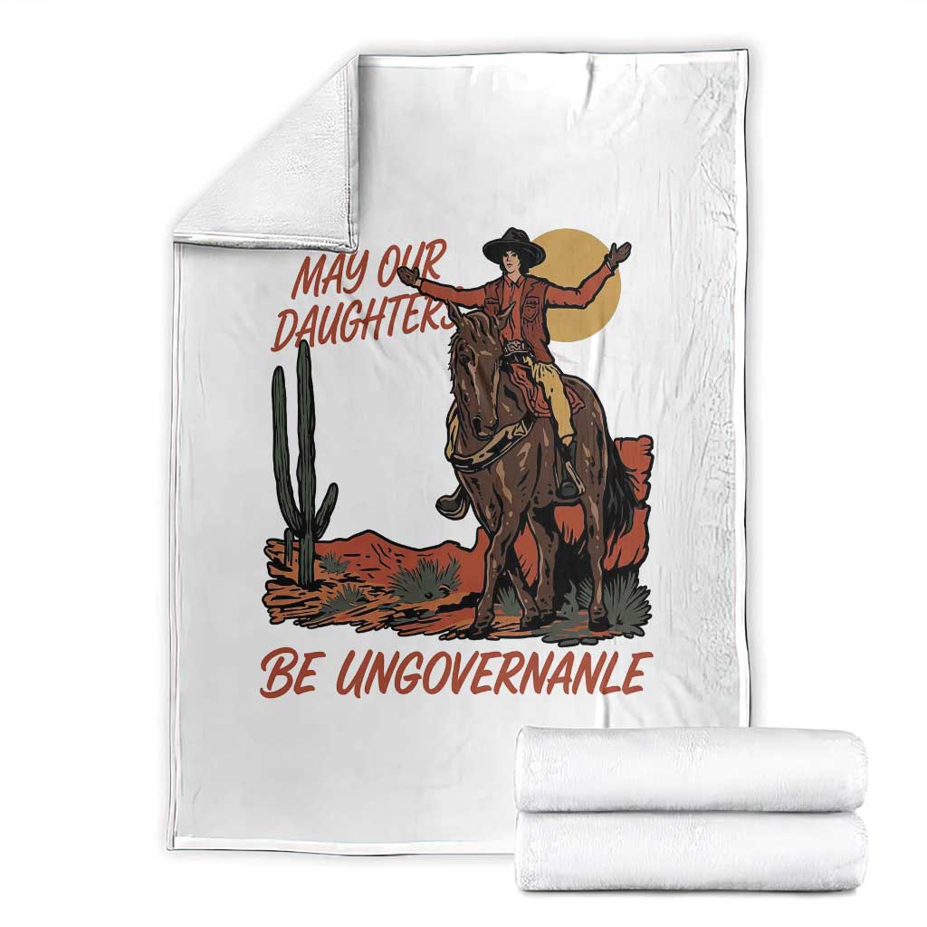 May Our Daughters Be Ungovernable Throw Blanket Retro Cowgirl Western Feminist Protest TS14 White Print Your Wear