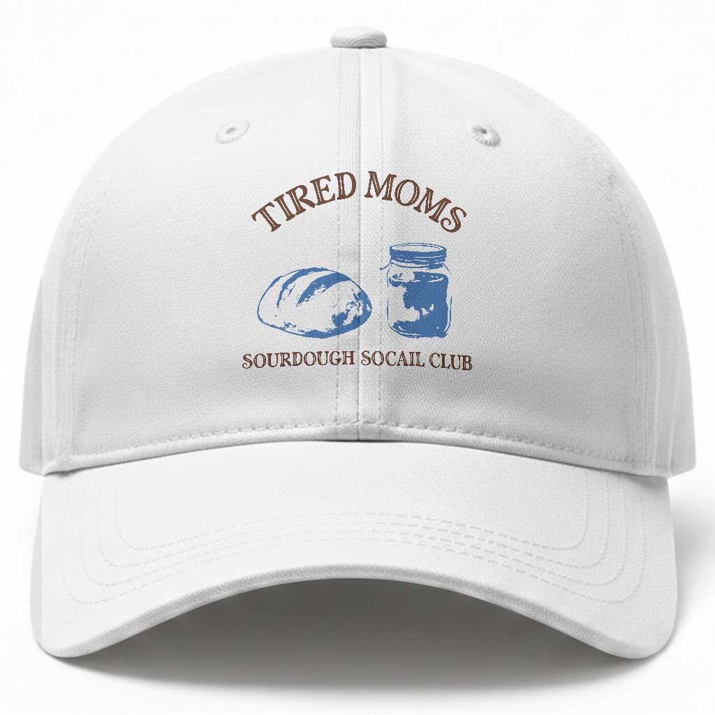Tired Moms Sourdough Socail Club Baseball Cap Funny Baking Baker Humor TS14 Print Your Wear