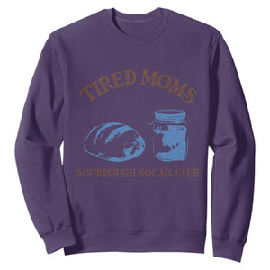 Tired Moms Sourdough Socail Club Sweatshirt Funny Baking Baker Humor TS14 Purple Print Your Wear