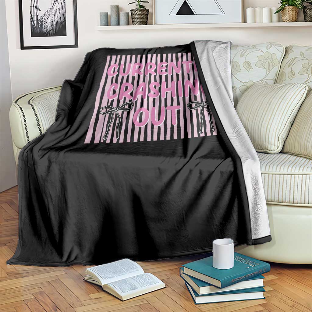 Currently Crashing Out Throw Blanket Coquette Pink Bow Sarcastic Funny Quote TS14 Print Your Wear