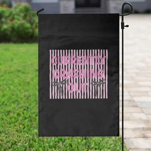 Currently Crashing Out Garden Flag Coquette Pink Bow Sarcastic Funny Quote TS14 Print Your Wear