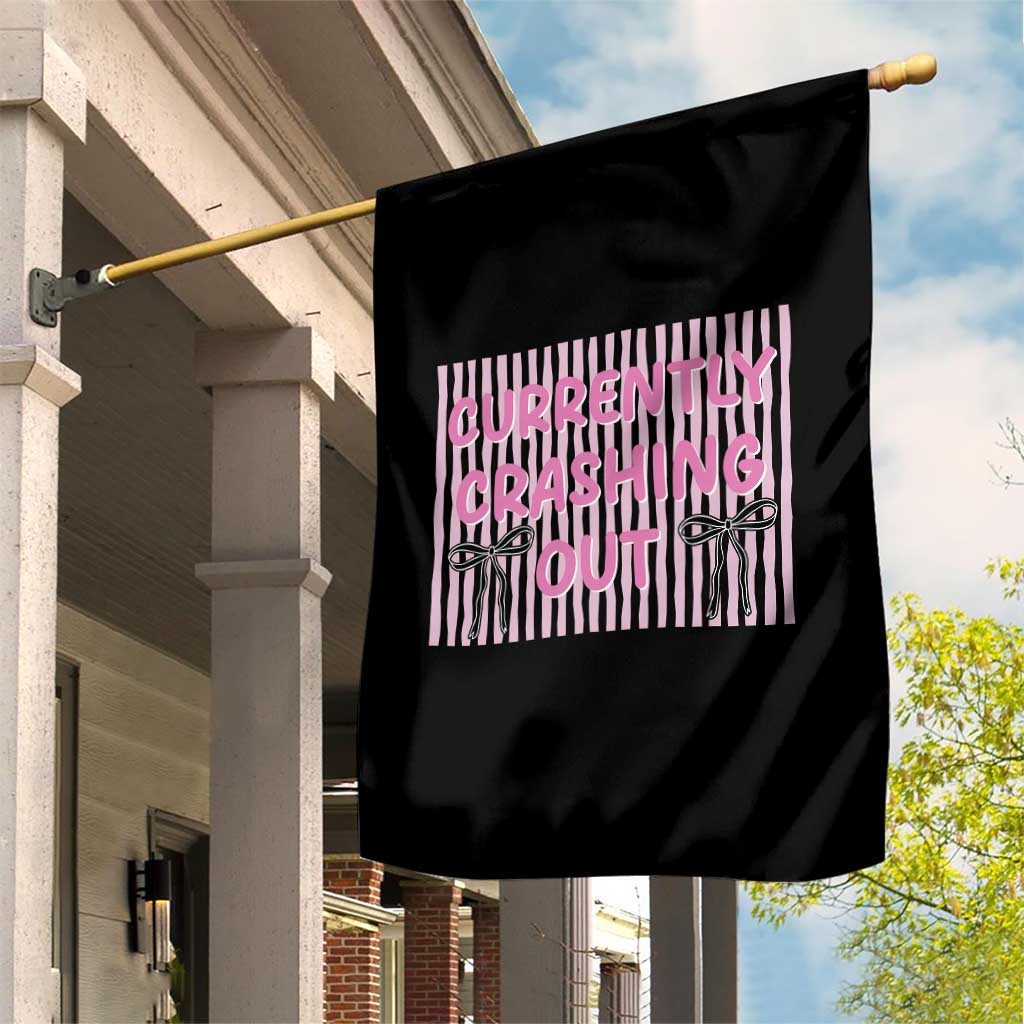 Currently Crashing Out Garden Flag Coquette Pink Bow Sarcastic Funny Quote TS14 Print Your Wear