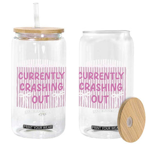 Currently Crashing Out Glass Can Coquette Pink Bow Sarcastic Funny Quote TS14 Print Your Wear