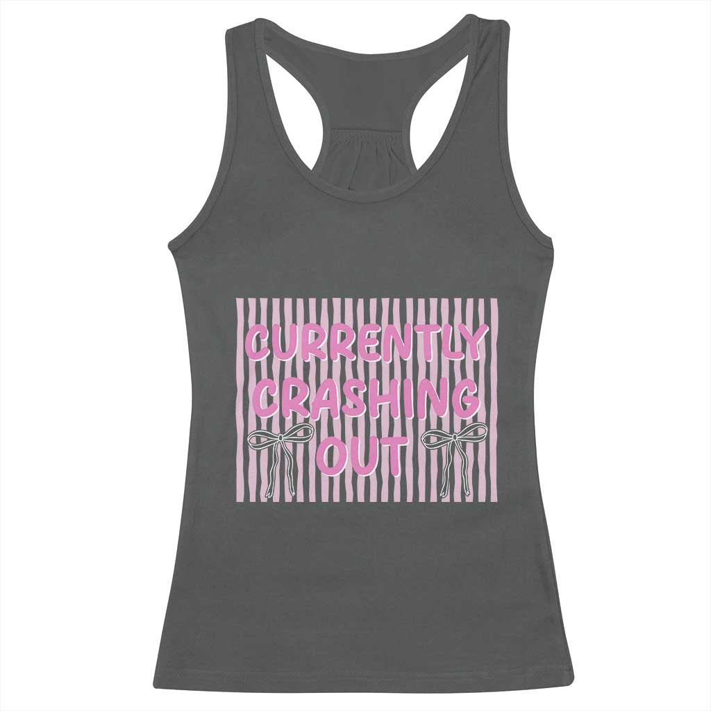 Currently Crashing Out Racerback Tank Top Coquette Pink Bow Sarcastic Funny Quote TS14 Dark Heather Print Your Wear