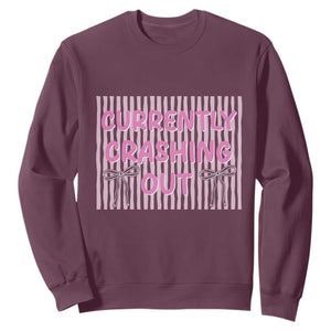Currently Crashing Out Sweatshirt Coquette Pink Bow Sarcastic Funny Quote TS14 Maroon Print Your Wear