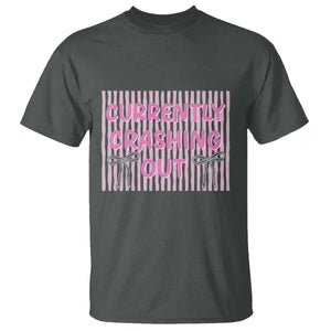Currently Crashing Out T Shirt Coquette Pink Bow Sarcastic Funny Quote TS14 Dark Heather Print Your Wear