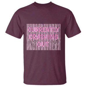 Currently Crashing Out T Shirt Coquette Pink Bow Sarcastic Funny Quote TS14 Maroon Print Your Wear