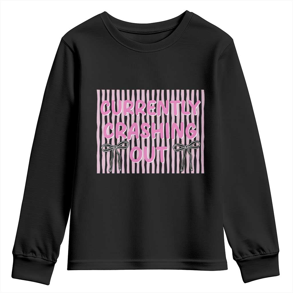 Currently Crashing Out Youth Sweatshirt Coquette Pink Bow Sarcastic Funny Quote TS14 Black Print Your Wear