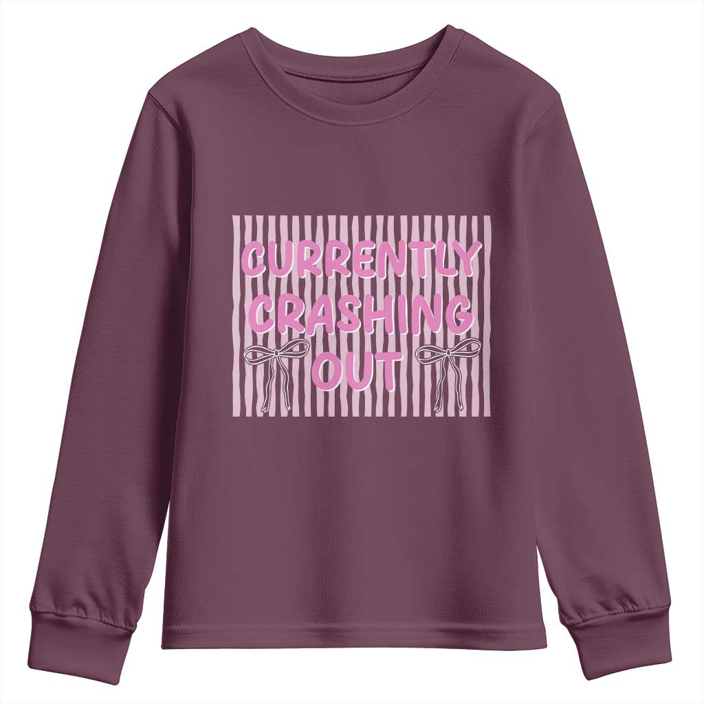 Currently Crashing Out Youth Sweatshirt Coquette Pink Bow Sarcastic Funny Quote TS14 Maroon Print Your Wear