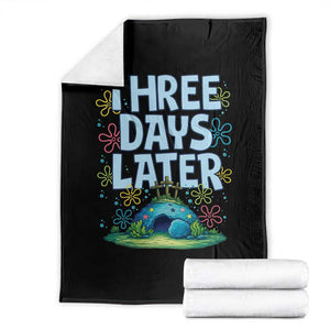 3 Days Later Throw Blanket Funny Easter Christian TS14 Black Print Your Wear