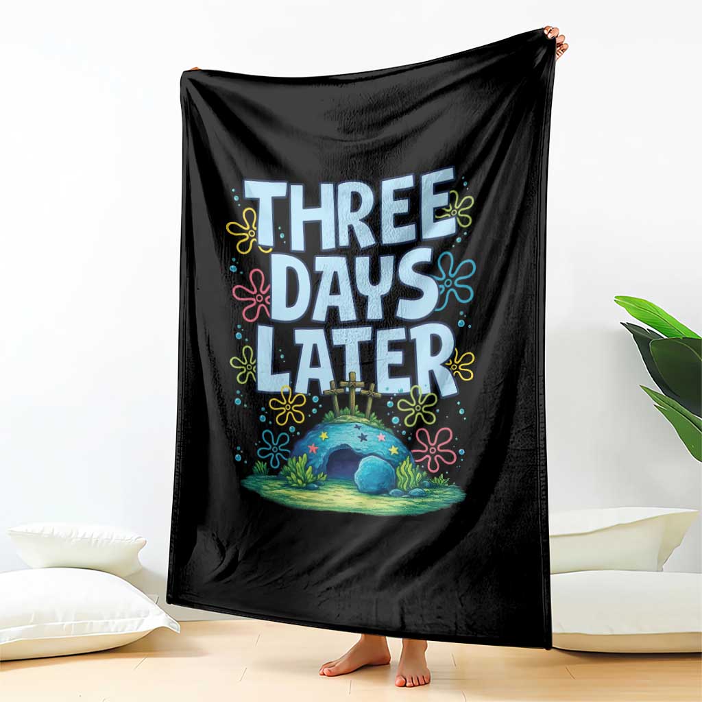 3 Days Later Throw Blanket Funny Easter Christian TS14 Print Your Wear