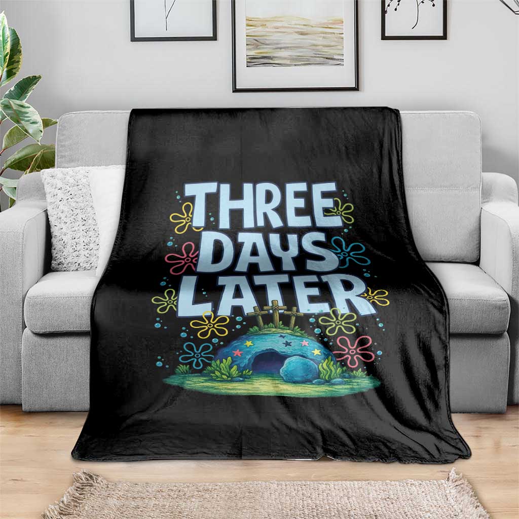 3 Days Later Throw Blanket Funny Easter Christian TS14 Print Your Wear