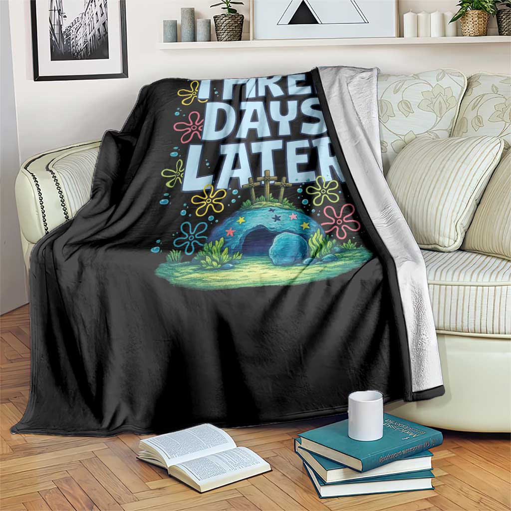 3 Days Later Throw Blanket Funny Easter Christian TS14 Print Your Wear