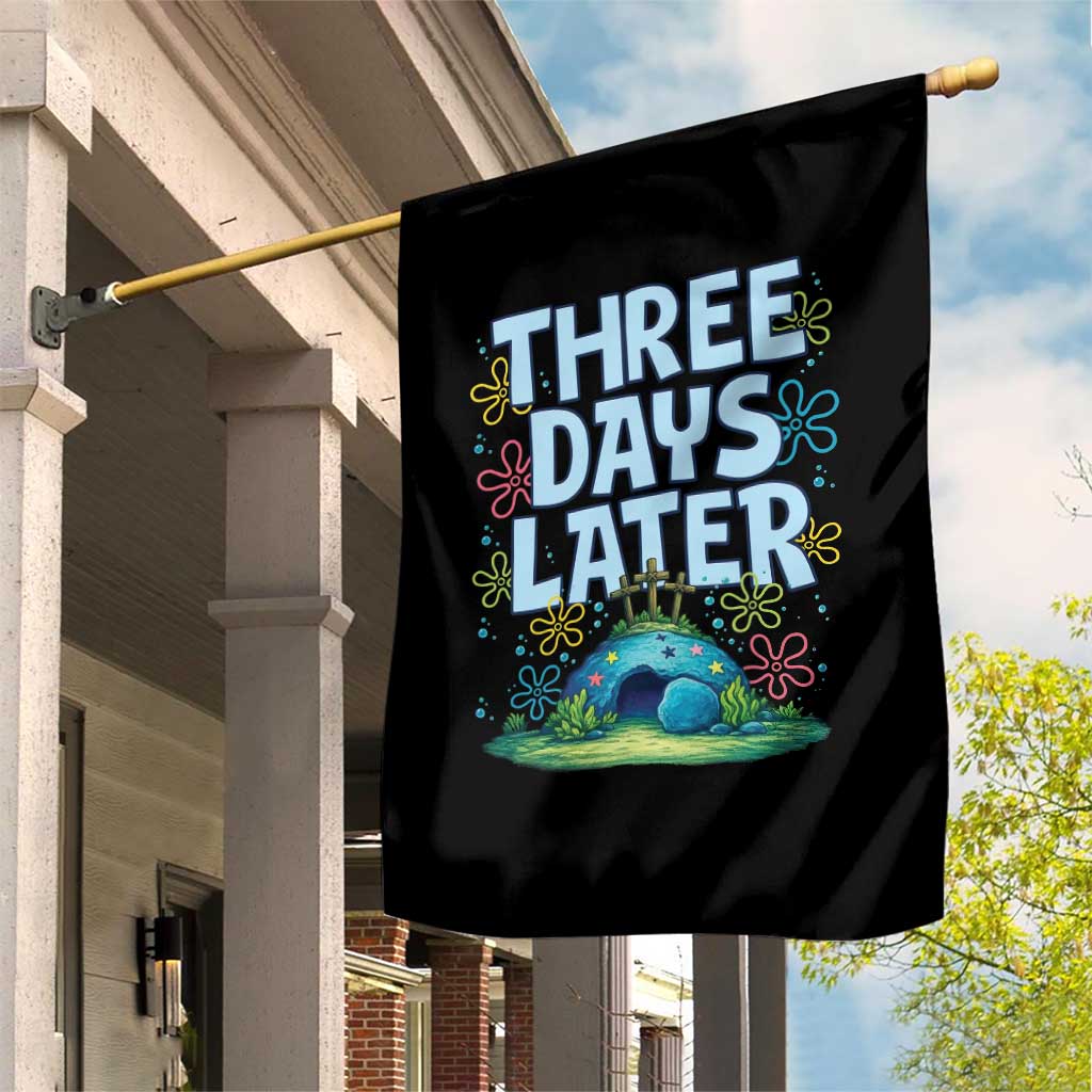 3 Days Later Garden Flag Funny Easter Christian TS14 Print Your Wear