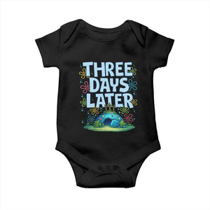 3 Days Later Baby Onesie Funny Easter Christian TS14 Black Print Your Wear