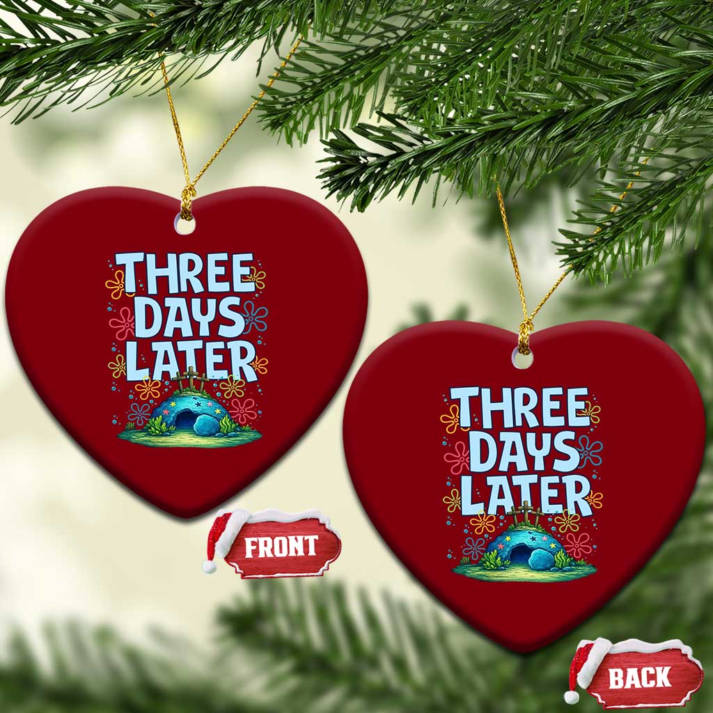 3 Days Later Ceramic Ornament Funny Easter Christian TS14 Print Your Wear