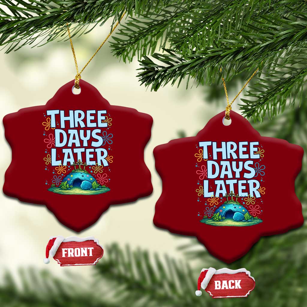 3 Days Later Ceramic Ornament Funny Easter Christian TS14 Print Your Wear