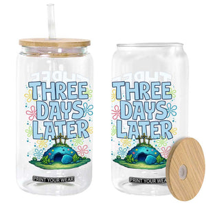 3 Days Later Glass Can Funny Easter Christian TS14 Print Your Wear