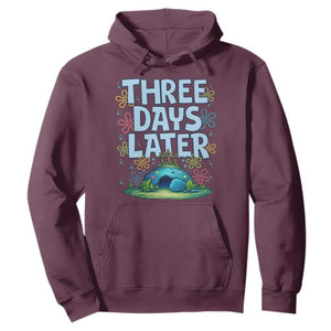 3 Days Later Hoodie Funny Easter Christian TS14 Maroon Print Your Wear