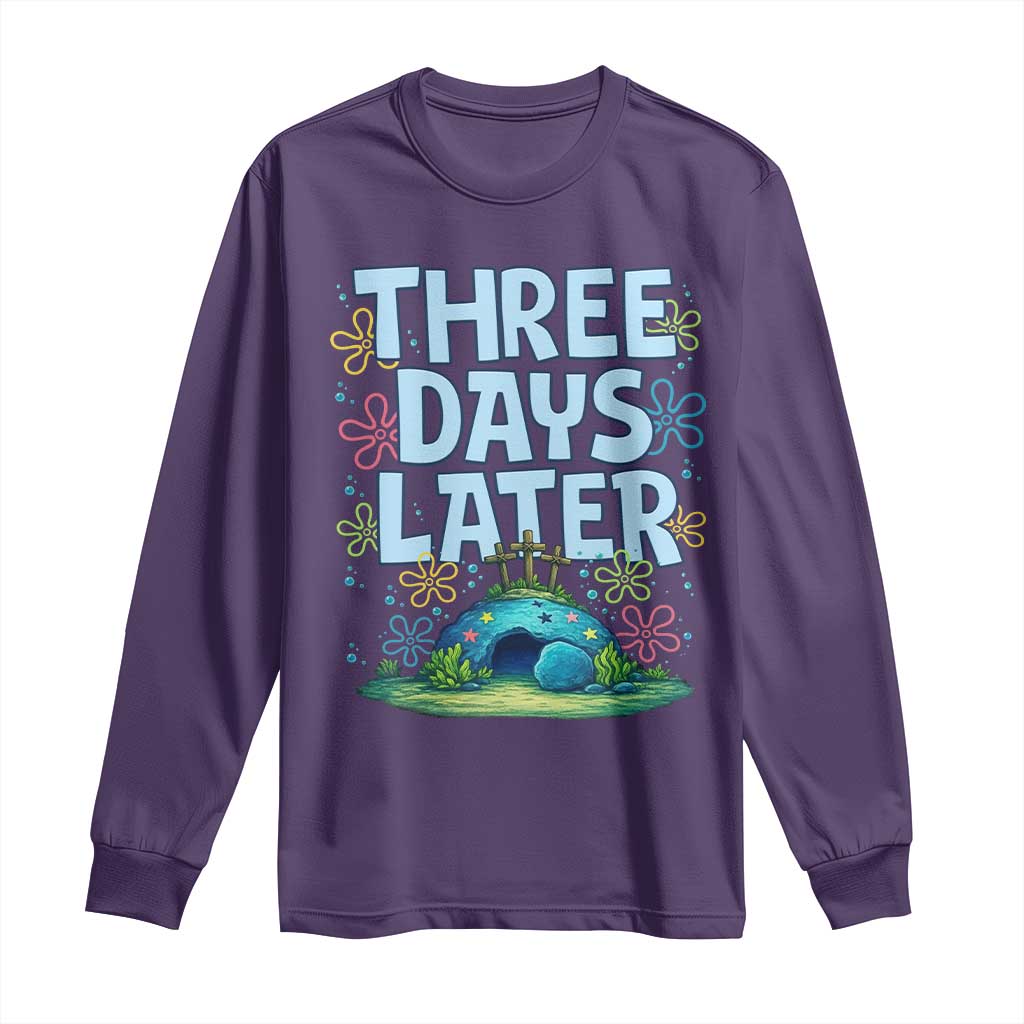 3 Days Later Long Sleeve Shirt Funny Easter Christian TS14 Purple Print Your Wear