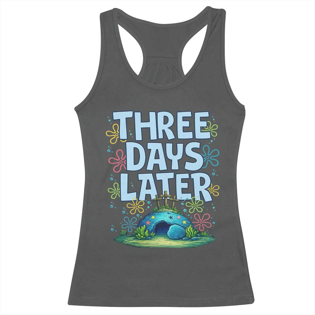 3 Days Later Racerback Tank Top Funny Easter Christian TS14 Dark Heather Print Your Wear