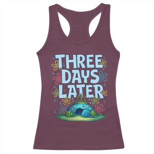 3 Days Later Racerback Tank Top Funny Easter Christian TS14 Maroon Print Your Wear