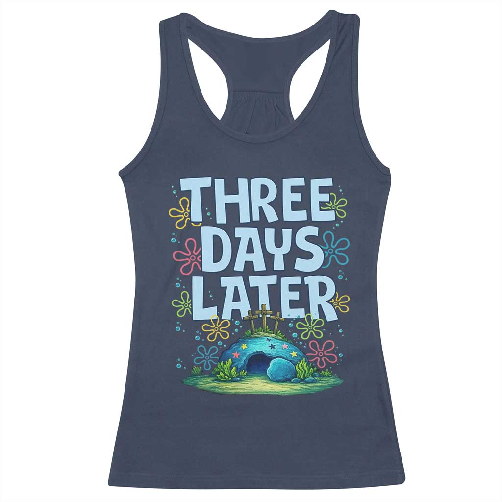 3 Days Later Racerback Tank Top Funny Easter Christian TS14 Navy Print Your Wear