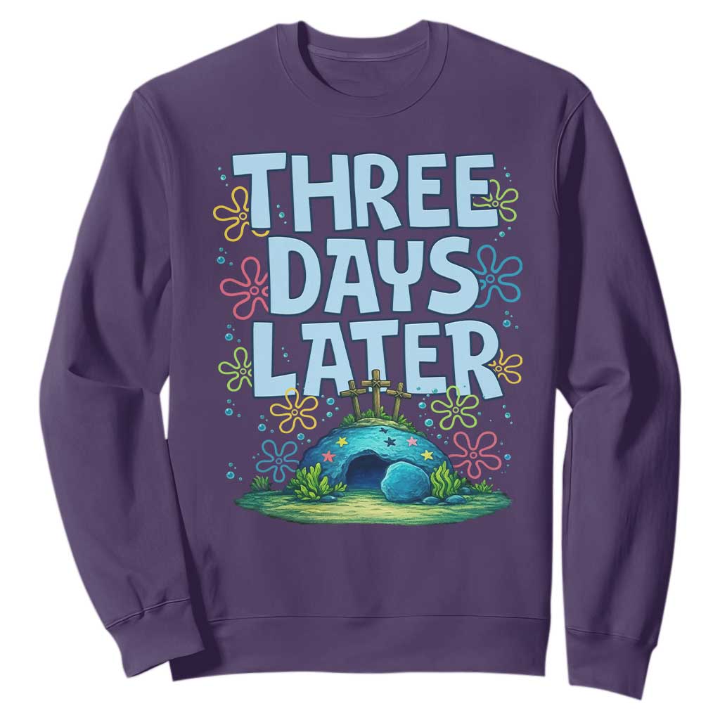 3 Days Later Sweatshirt Funny Easter Christian TS14 Purple Print Your Wear