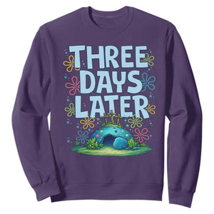 3 Days Later Sweatshirt Funny Easter Christian TS14 Purple Print Your Wear