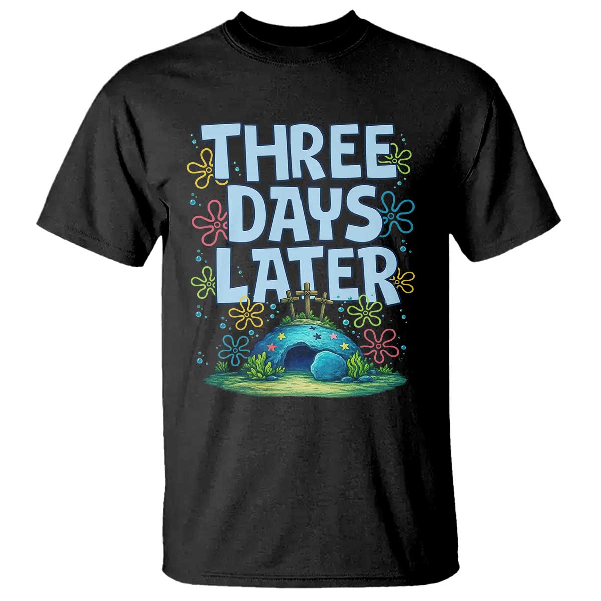 3 Days Later T Shirt Funny Easter Christian TS14 Black Print Your Wear