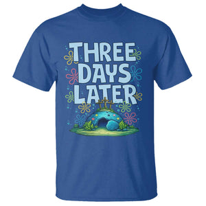 3 Days Later T Shirt Funny Easter Christian TS14 Royal Blue Print Your Wear