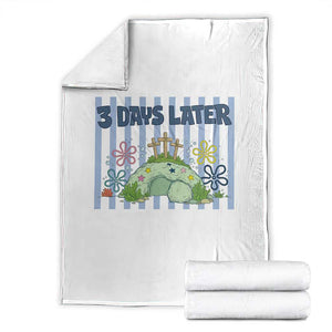 3 Days Later Throw Blanket Funny Easter Christian Faith Meme TS14 White Print Your Wear
