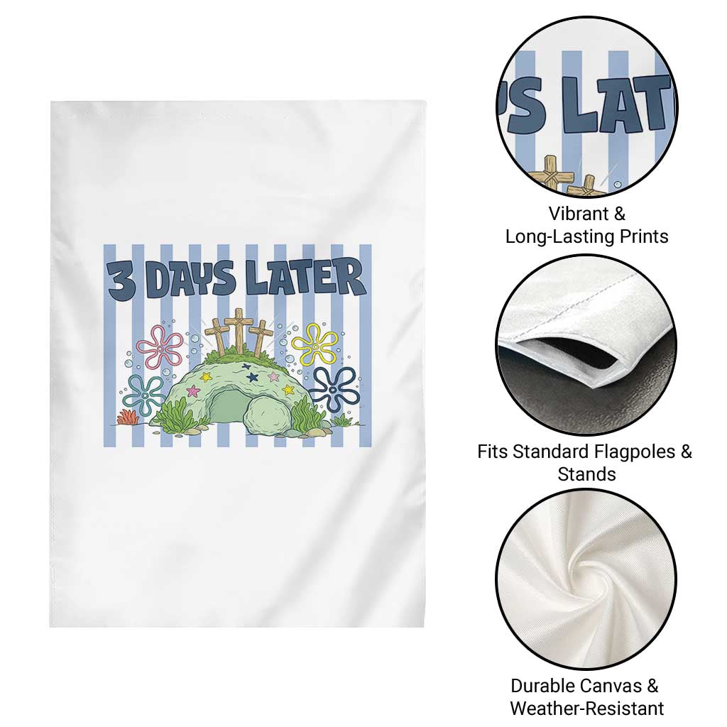 3 Days Later Garden Flag Funny Easter Christian Faith Meme TS14 Print Your Wear