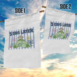 3 Days Later Garden Flag Funny Easter Christian Faith Meme TS14 Print Your Wear