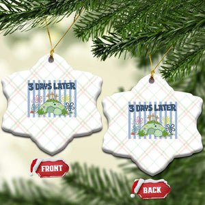 3 Days Later Ceramic Ornament Funny Easter Christian Faith Meme TS14 Print Your Wear