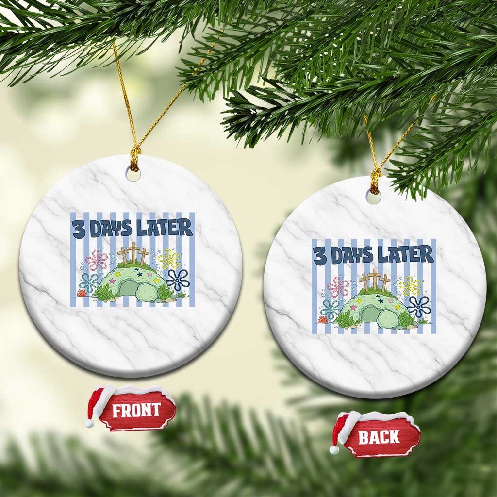 3 Days Later Ceramic Ornament Funny Easter Christian Faith Meme TS14 1pc White Marble Print Your Wear
