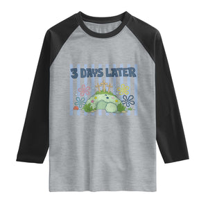 3 Days Later Raglan Shirt Funny Easter Christian Faith Meme TS14 Heather Gray Black Print Your Wear