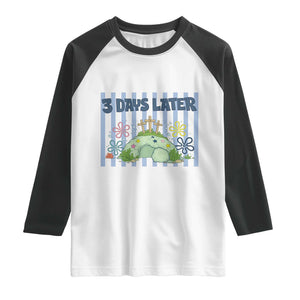 3 Days Later Raglan Shirt Funny Easter Christian Faith Meme TS14 White Black Print Your Wear