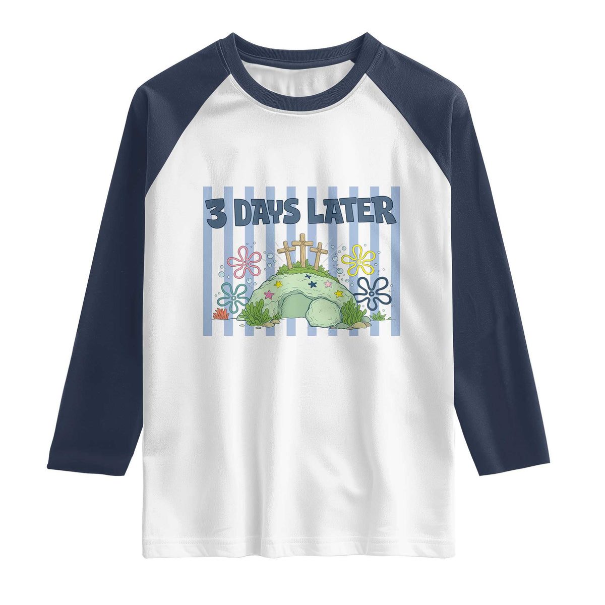 3 Days Later Raglan Shirt Funny Easter Christian Faith Meme TS14 White Navy Print Your Wear