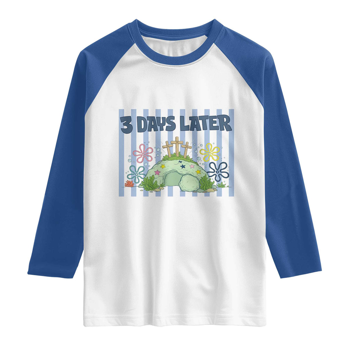 3 Days Later Raglan Shirt Funny Easter Christian Faith Meme TS14 White Royal Print Your Wear