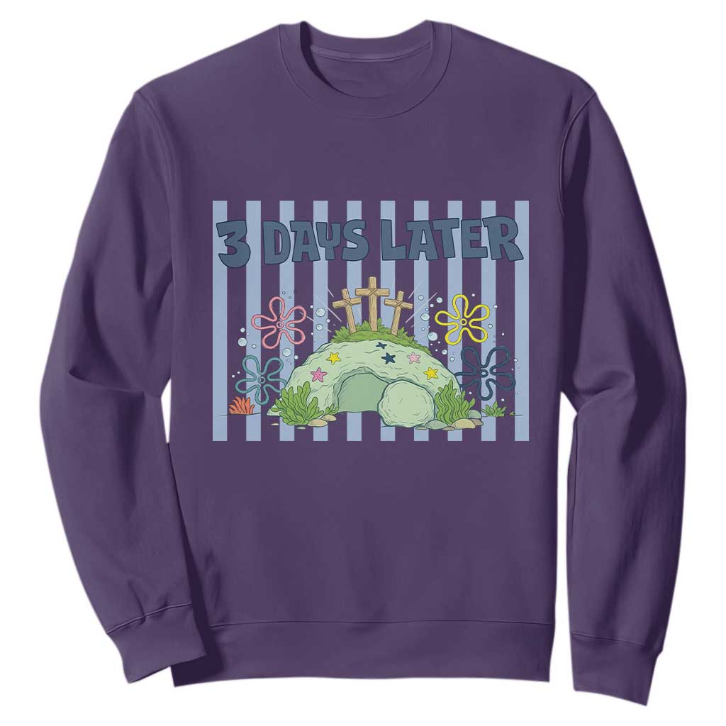 3 Days Later Sweatshirt Funny Easter Christian Faith Meme TS14 Purple Print Your Wear