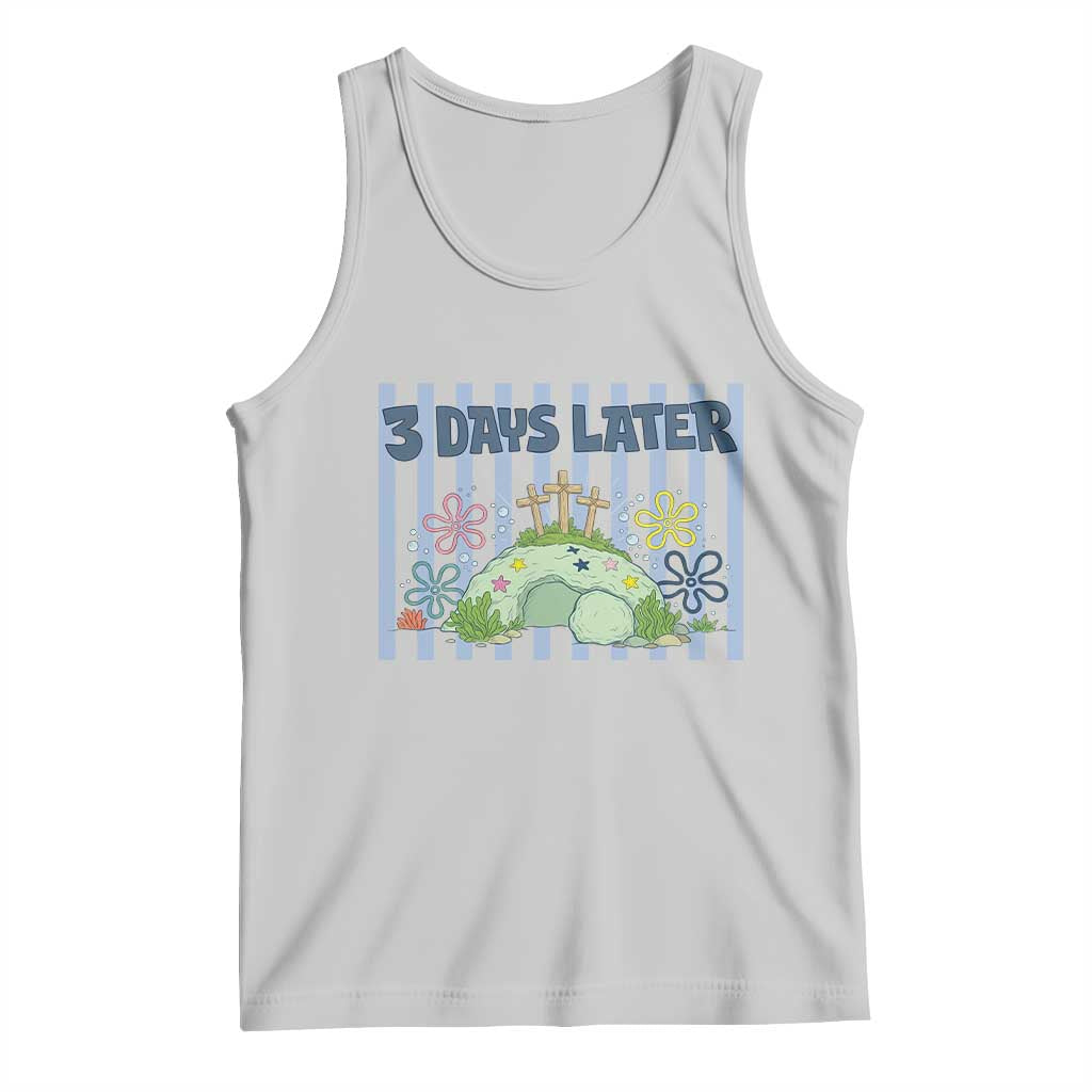 3 Days Later Tank Top Funny Easter Christian Faith Meme TS14 Ash Print Your Wear
