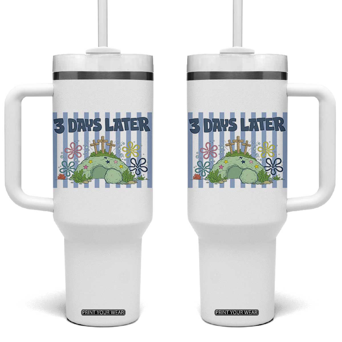 3 Days Later Tumbler With Handle Funny Easter Christian Faith Meme TS14 One Size: 40 oz White Print Your Wear