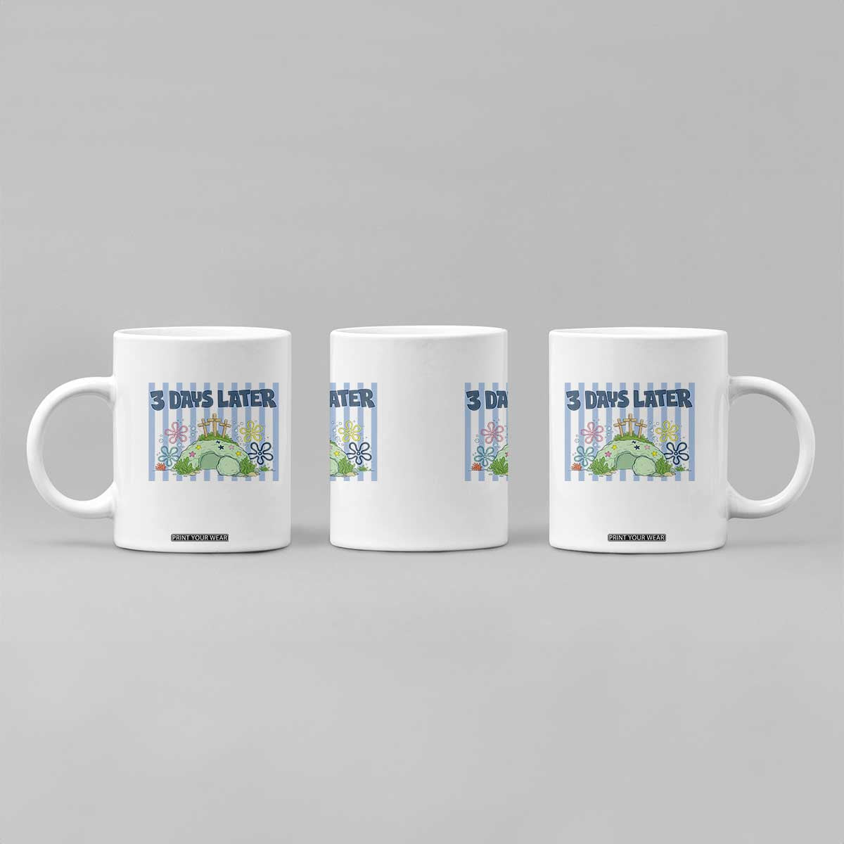 3 Days Later Coffee Mug Funny Easter Christian Faith Meme TS14 Print Your Wear