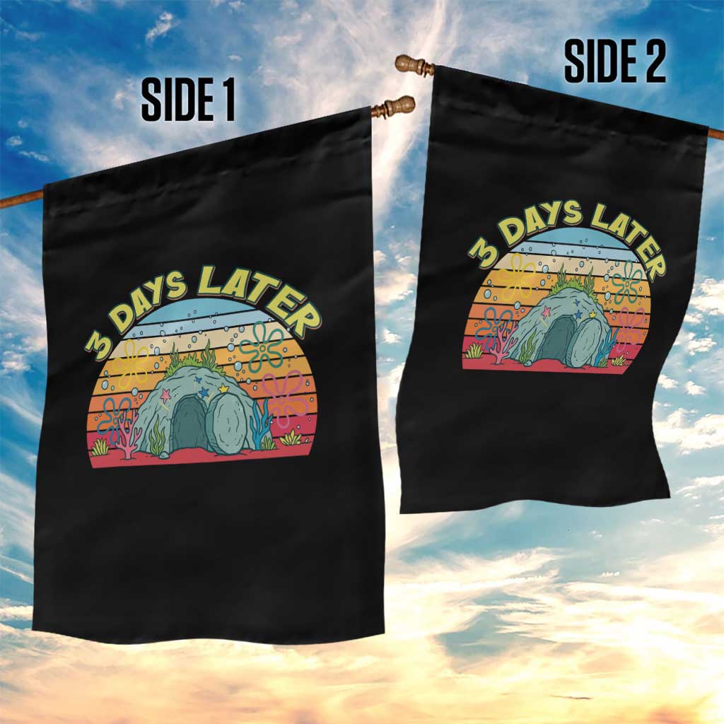 3 Days Later Christian Resurrection Garden Flag Funny Easter Jesus Meme TS14 Print Your Wear