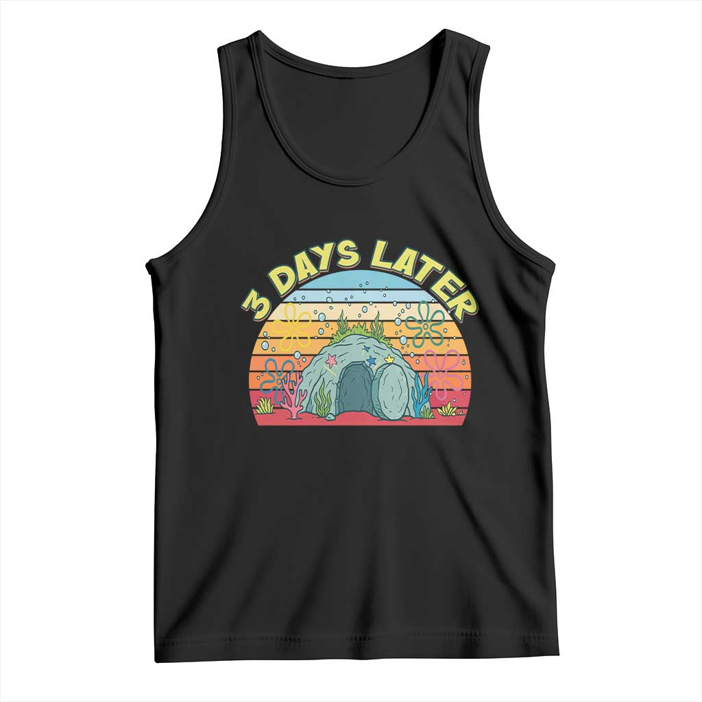 3 Days Later Christian Resurrection Tank Top Funny Easter Jesus Meme TS14 Black Print Your Wear